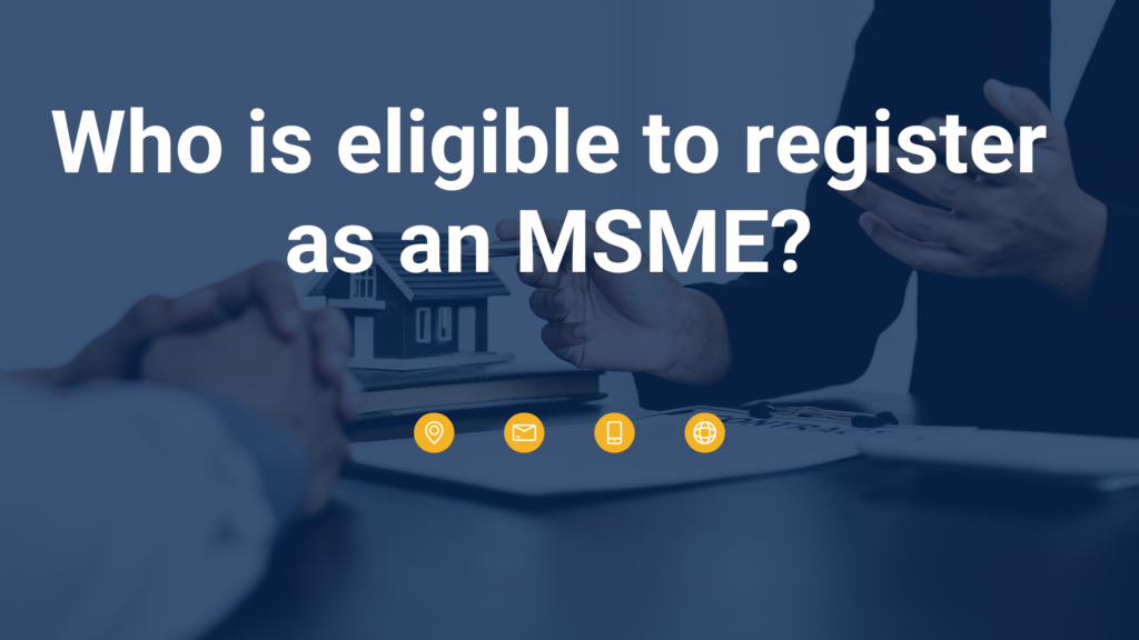 Who is eligible to register as an MSME